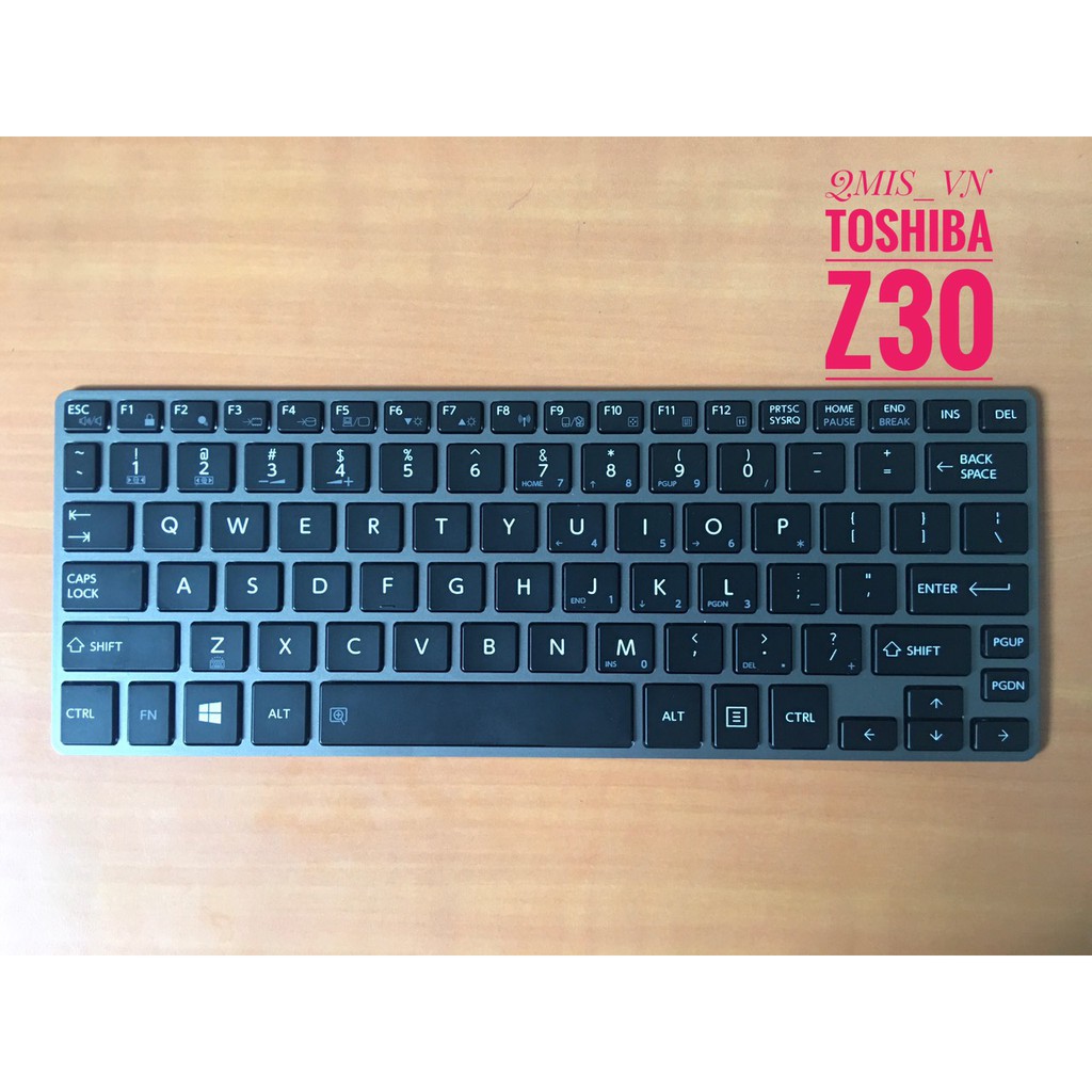 Bàn phím (Zin) laptop Toshia  Portege Z30 Z30-A Z30T – Z30-A