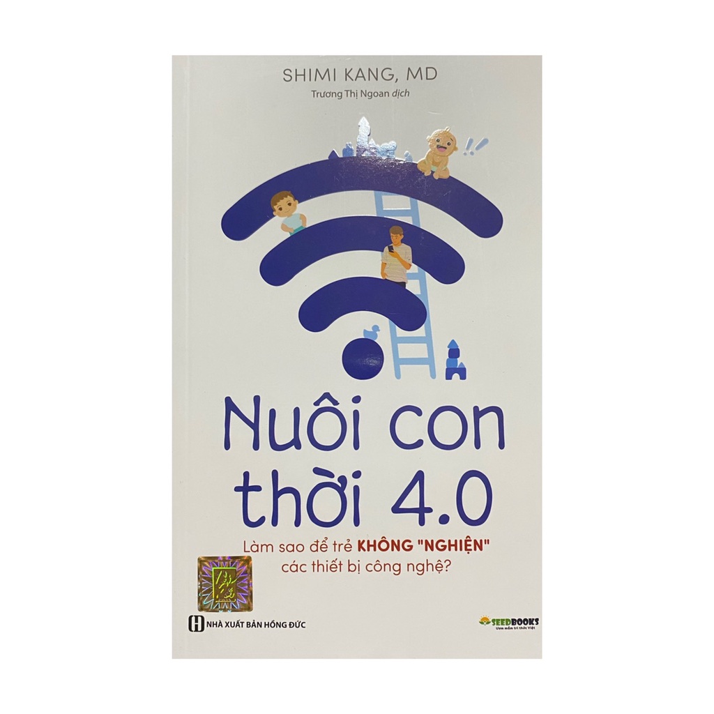 Sách - Nuôi con thời 4.0 ( Tặng kèm 1 thiệp ngẫu nhiên )