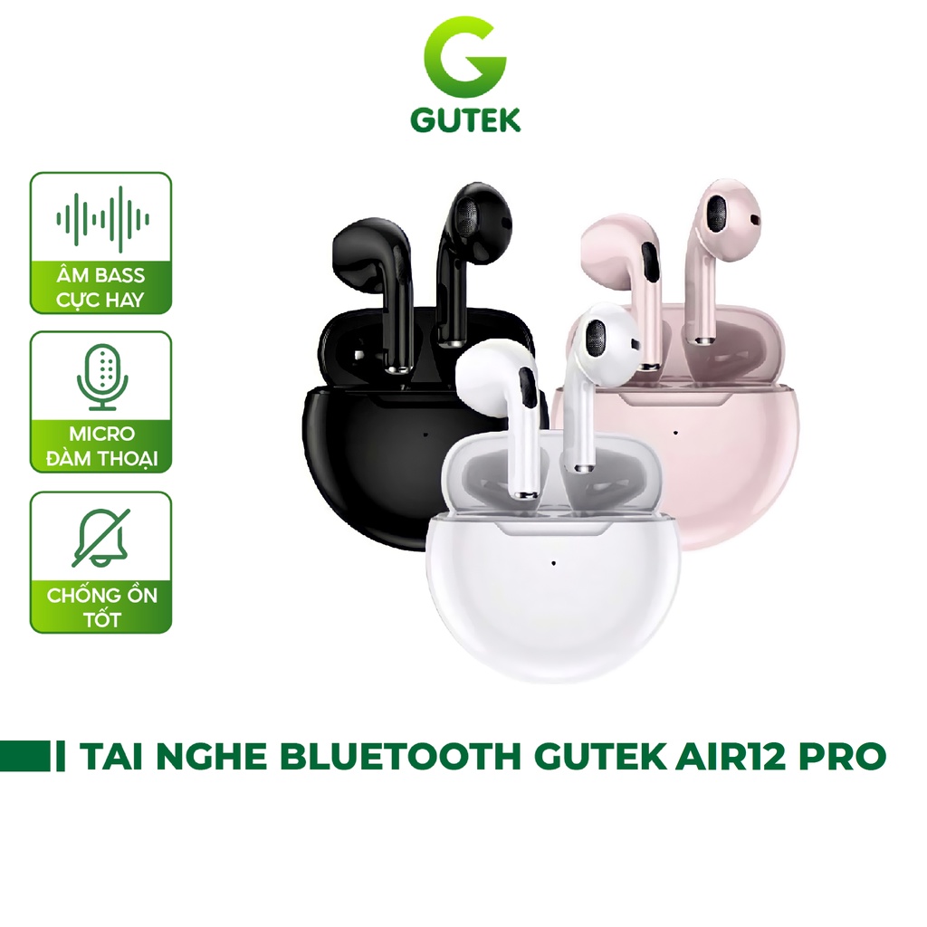 Tai nghe bluetooth không dây Gutek Air12 Pro cảm ứng mic đàm thoại chống ồn tốt âm thanh HIFI