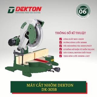 MÁY CẮT NHÔM DEKTON 305MM TẶNG KÈM LƯỠI 305mm 120r BẢO HÀNH 6 THÁNG MODEL DK 305B