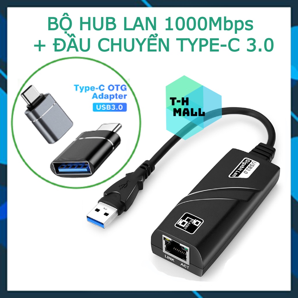 [ LAN 1GBPS ] Bộ Chuyển Đổi Hub Loại USB-A sang cổng LAN RJ45 GIGABIT Lan cho laptop Macbook