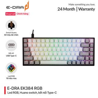 Bàn phím cơ chơi game E-Dra EK384 RGB - Led RGB - Huano Switch - Kết nối Type-C - Bảo hành 24 tháng