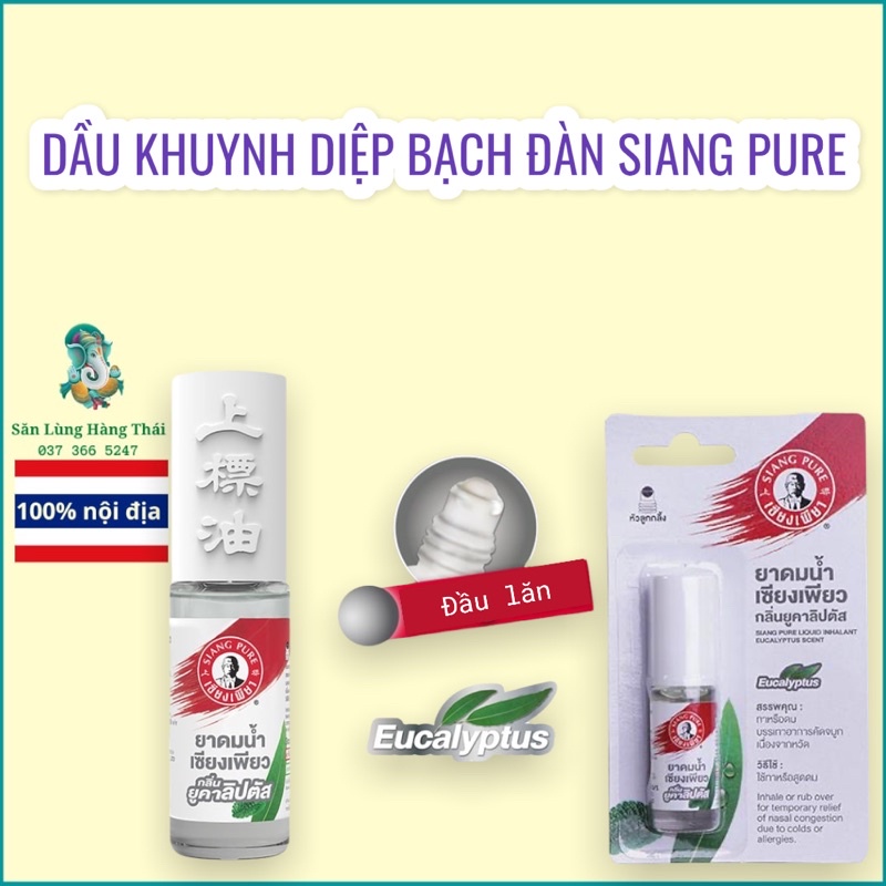 Dầu Lăn Khuynh Diệp Bạch Đàn Siang Pure Thái Lan