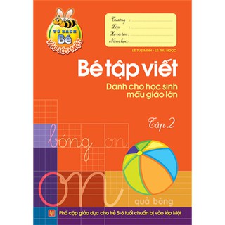 Sách - Bé vào lớp 1 - Bé tập viết dành cho học sinh mẫu giáo lớn T2