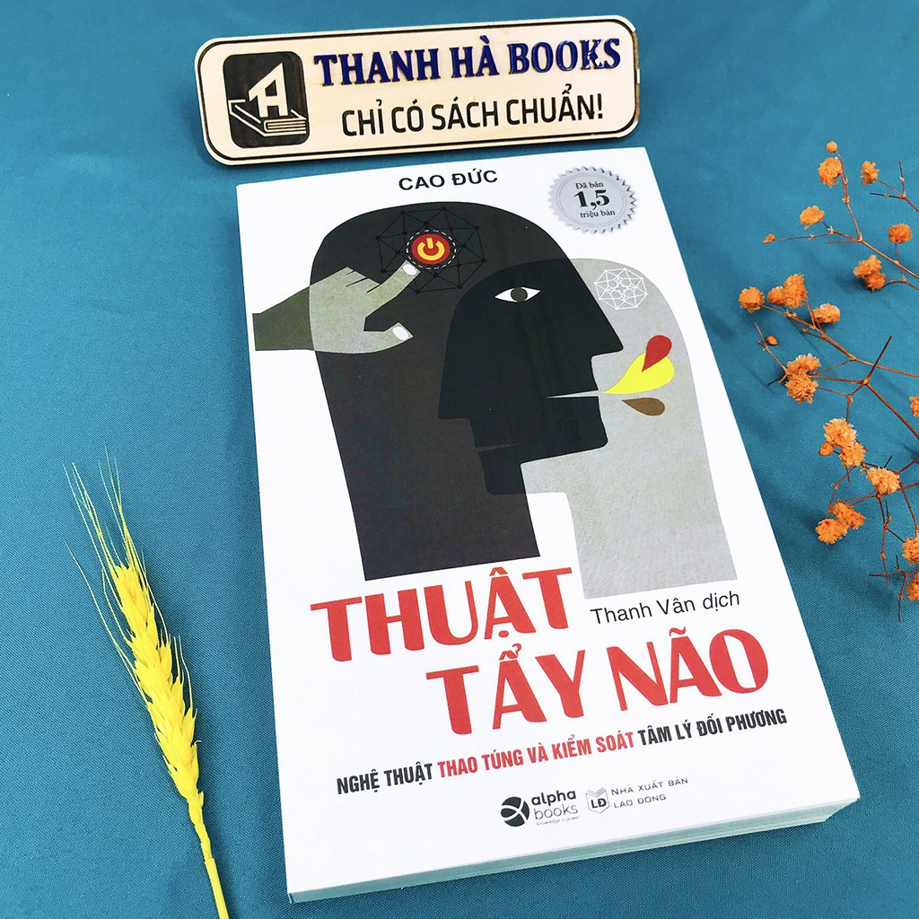 Sách - Thuật Tẩy Não - Nghệ Thuật Thao Túng Và Kiểm Soát Tâm Lý Đối Phương