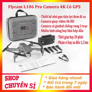 Flycam Giá Rẻ LYZRC L106 Pro 2021 ⚡️𝐅𝐑𝐄𝐄 𝐒𝐇𝐈𝐏⚡️ Máy Bay Camera Drone 4K - Gimbal 2 Trục - Động Cơ Không Chổi Than
