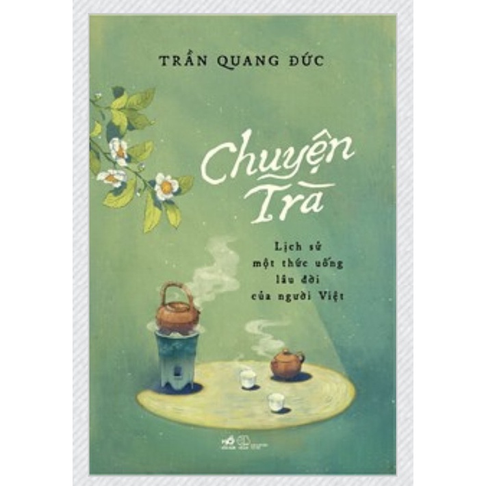 Sách: Chuyện trà (Bìa mềm)