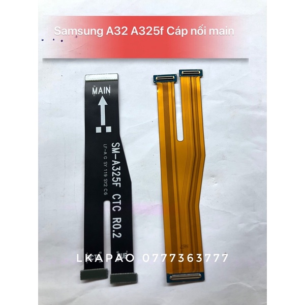 Cáp nối main Samsung A32 A325f
