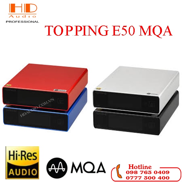 Giải Mã DAC Topping E50 MQA - Tặng kèm nguồn 5v 2A và dây quang Mỹ
