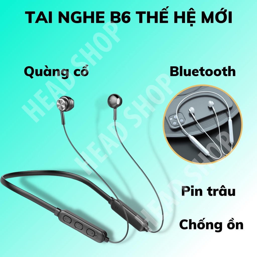 Tai nghe Bluetooth B6 đeo quàng cổ Bluetooth thế hệ 5 thể thao pin trâu khử tiếng ồn HeadShop