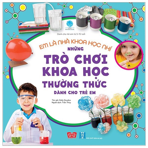 Sách - Em Là Nhà Khoa Học Nhí - Những Trò Chơi Khoa Học Thường Thức Dành Cho Trẻ Em