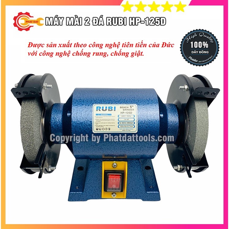 Máy Mài 2 Đá RUBI HP-125D - Công Suất 1/4 HP - Động Cơ 100% Dây Đồng - Công Nghệ Chống Rung, Chống Giật - BH 6 Tháng