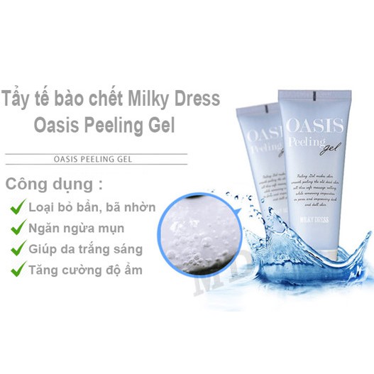 Gel dưỡng trắng da Milky Dress tẩy tế bào chết Oasis Peeling Gel 100ml