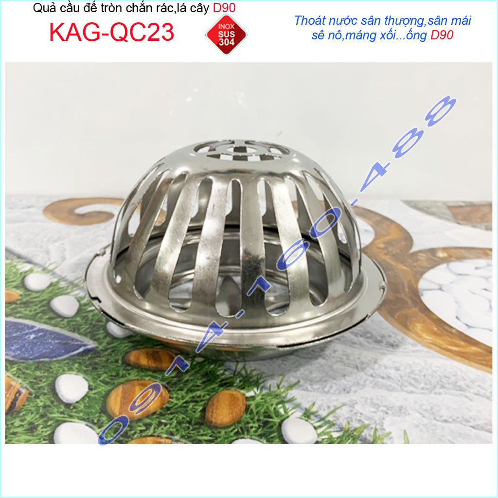 Cầu chắn rác sân thượng  D90 KAG-QC23 inox SUS304, cầu chặn rác đặt miệng ống D90 thoát nước mưa thoát nhanh