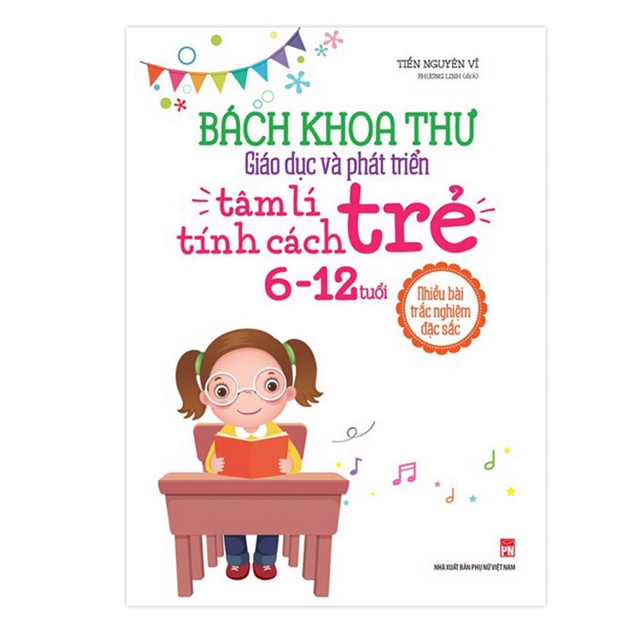 Sách - Bách Khoa Thư Giáo Dục Và Phát Triển - Tâm Lí Tính Cách Trẻ 6-12 Tuổi