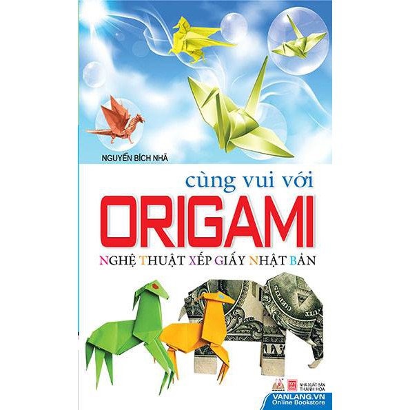 Sách Cùng vui với Origami - NT xếp giấy Nhật Bản