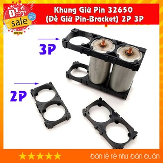 Khung Giữ Pin 32650 (Đế Giữ Pin-Bracket) 2P 3P [Thanh Lý, ưu tiên lấy số lượng ]