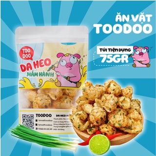 Da Heo Chiên Giòn Mắm Hành 75g Ăn Vặt Toodoo / Giòn Rụm Ngọt Ngọt Cay Cay