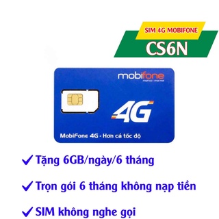 Sim 4G mobifone CS6N miễn phí 6 tháng data vào mạng ngày có 6GB tha hồ lướt mạng