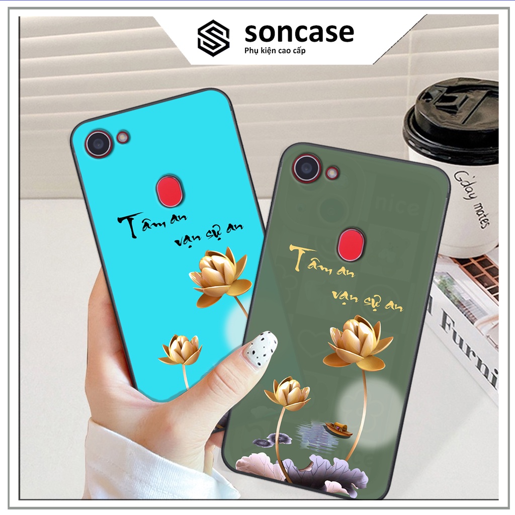 Ốp Oppo F5 / F5 Youth / F7 in hình ốp tâm an vạn sự an, ốp lưng SonCase