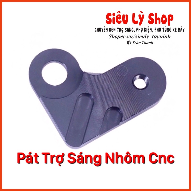 Pát đèn trợ sáng Nhôm CNC lắp chân kính