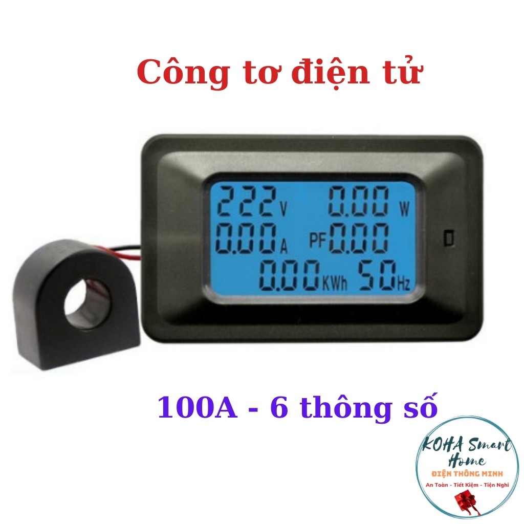 Thiết bị đo công suất, điện áp, cường độ dòng điện, công tơ điện tử 100A hiển thị 6 thông số - HÀNG CHÍNH HÃNG