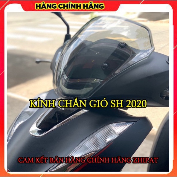 Kính Chắn gió SH2020 - chính hãng ZHIPAT - dùng cho sh125 sh150 mẫu 2020 Ảnh thật Sp