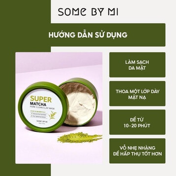 Mặt nạ đất sét trà xanh Some By Mi Super Matcha Pore Clean Clay Mask 100g làm sạch lỗ chân lông