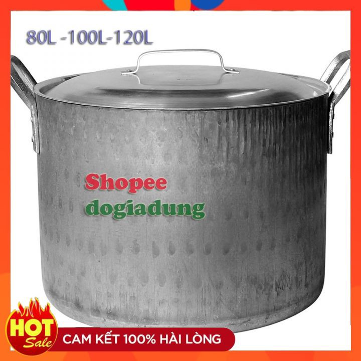 ⚡⚡CÓ SẴN⚡⚡ Nồi Nhôm Quân Dụng Gò 80 Lít -100 Lít- 120 Lít