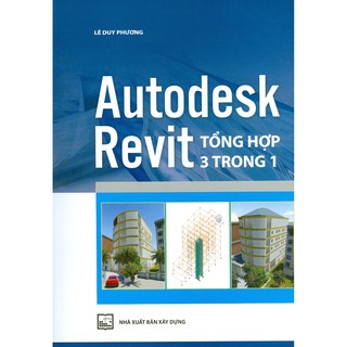 Sách - autodesk revit tổng hợp 3 trong 1