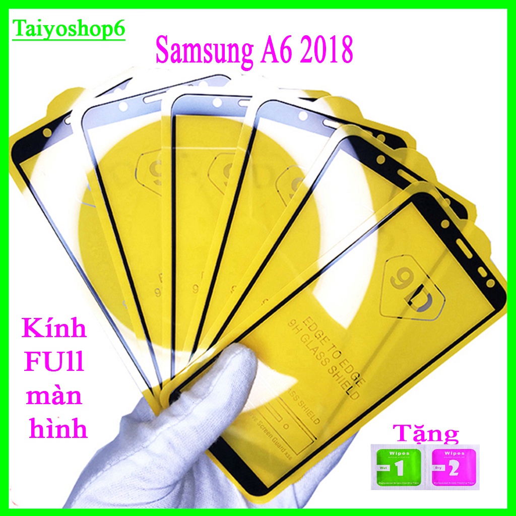 Kính cường lực Samsung A6 2018 , Kính cường lực full màn hình, Ảnh thực shop tự chụp, tặng kèm bộ giấy lau kính