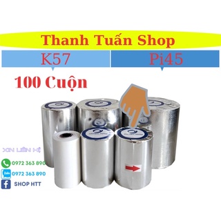 100 cuộn giấy in nhiệt k57x45 có bọc bạc
