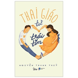 Sách AlphaBooks - Thai Giáo Từ Trái Tim