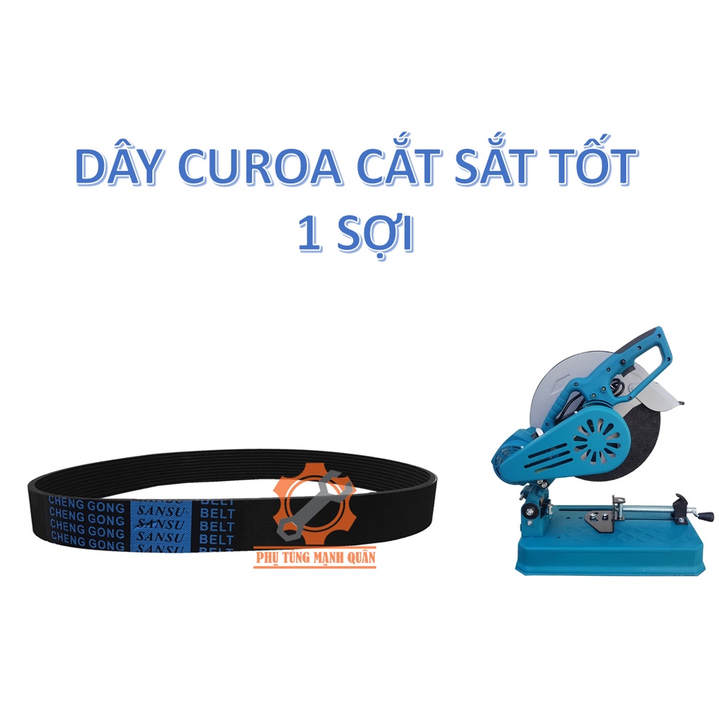DÂY CUROA MÁY CẮT SẮT, DÂY CUROA MÁY CẮT NHÔM, DÂY CUROA MÁY BÀO, DÂY CUROA GIÁP TĂNG CÁC LOẠI