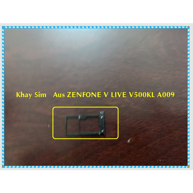 khay sim Asus Zenphone V live V500KL A009