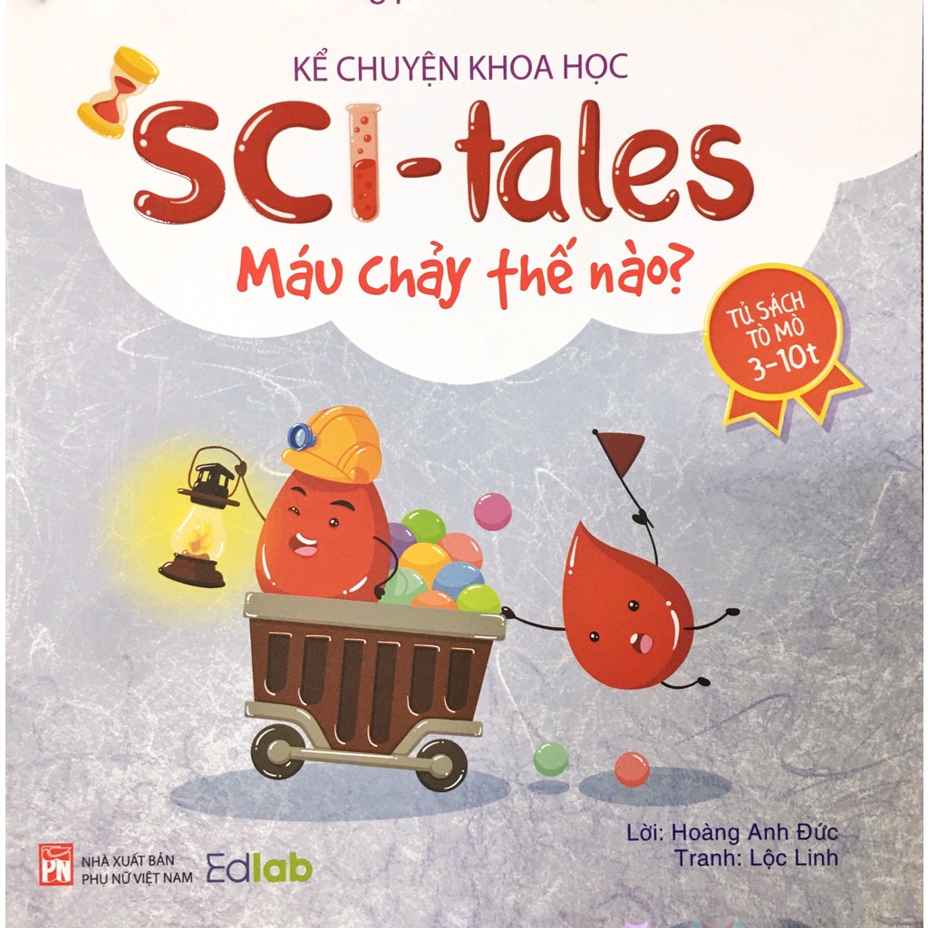 Sách - SCI-tales - Kể Chuyện Khoa Học - Máu Chảy Thế Nào?