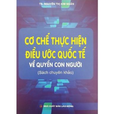 Sách Cơ Chế Thực Hiện Điều Ước Quốc Tế Về Quyền Con Người Năm 2019