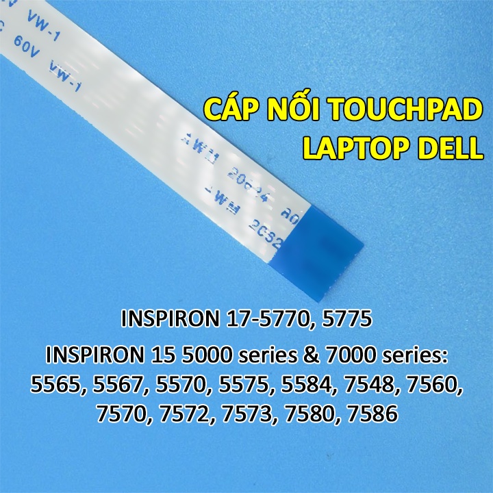 Cáp touchpad laptop DELL Inspiron 15-5565 5567 5570 5575 5584 7548 7560 7570 7572 7573 7580 7586 Inspiron 17-5770 5775