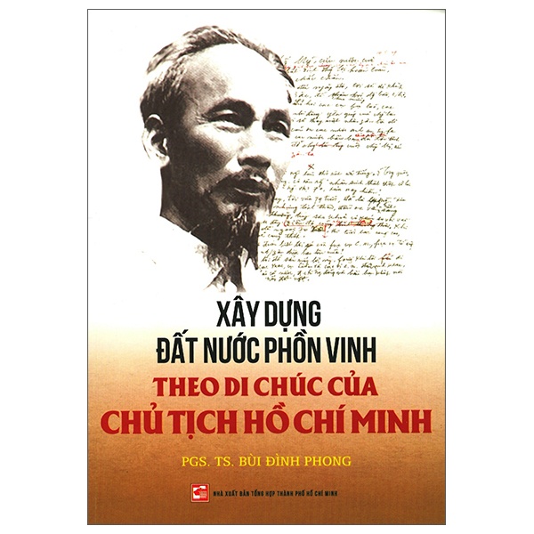 [Mã BMBAU50 giảm 7% đơn 99K] Sách Xây dựng đất nước phồn vinh theo di chúc của Chủ tịch Hồ Chí Minh