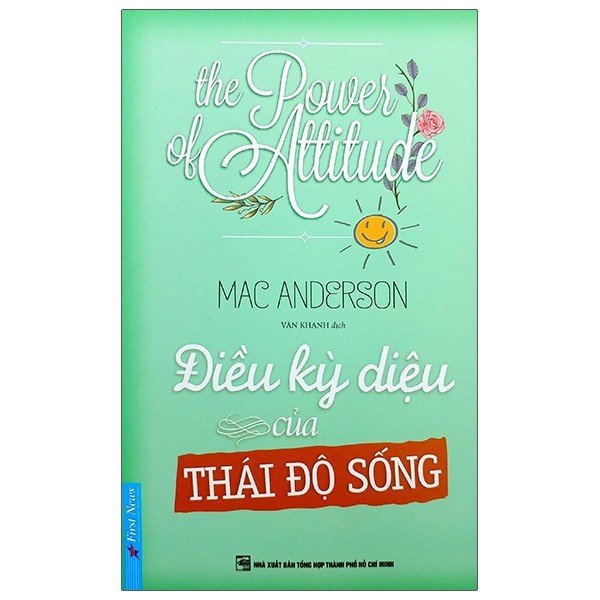 Sách - Điều Kỳ Diệu Của Thái Độ Sống - 8935086850831