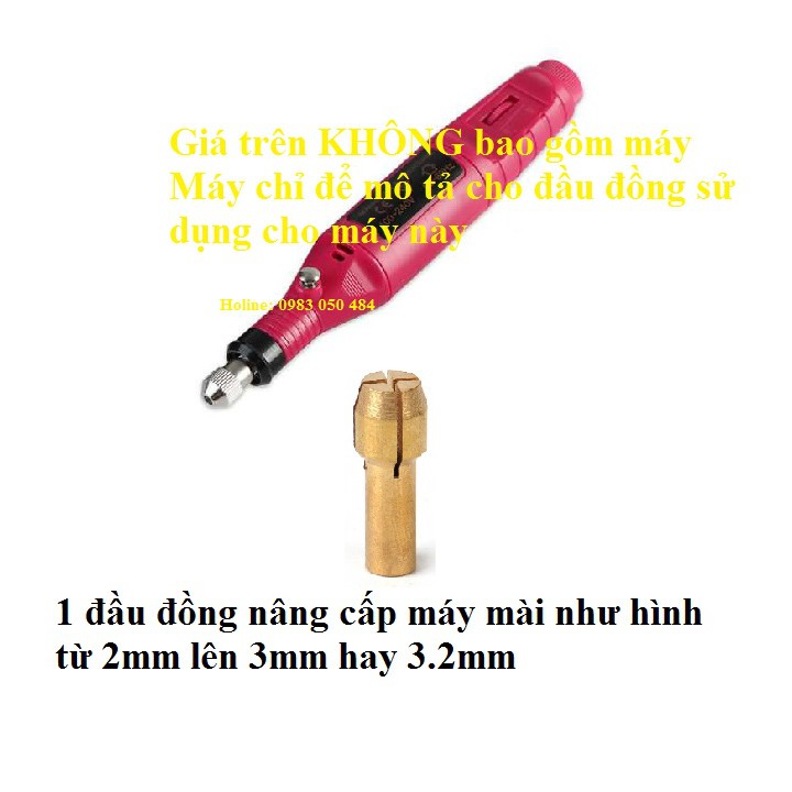 1 đầu đồng kẹp mũi khoan cho máy khoan mài mini v1 và các dòng máy mài khắc khác hàng chuẩn luôn