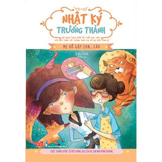 Nhật Ký Trưởng Thành - Mẹ Hổ Gặp Con Cáo
