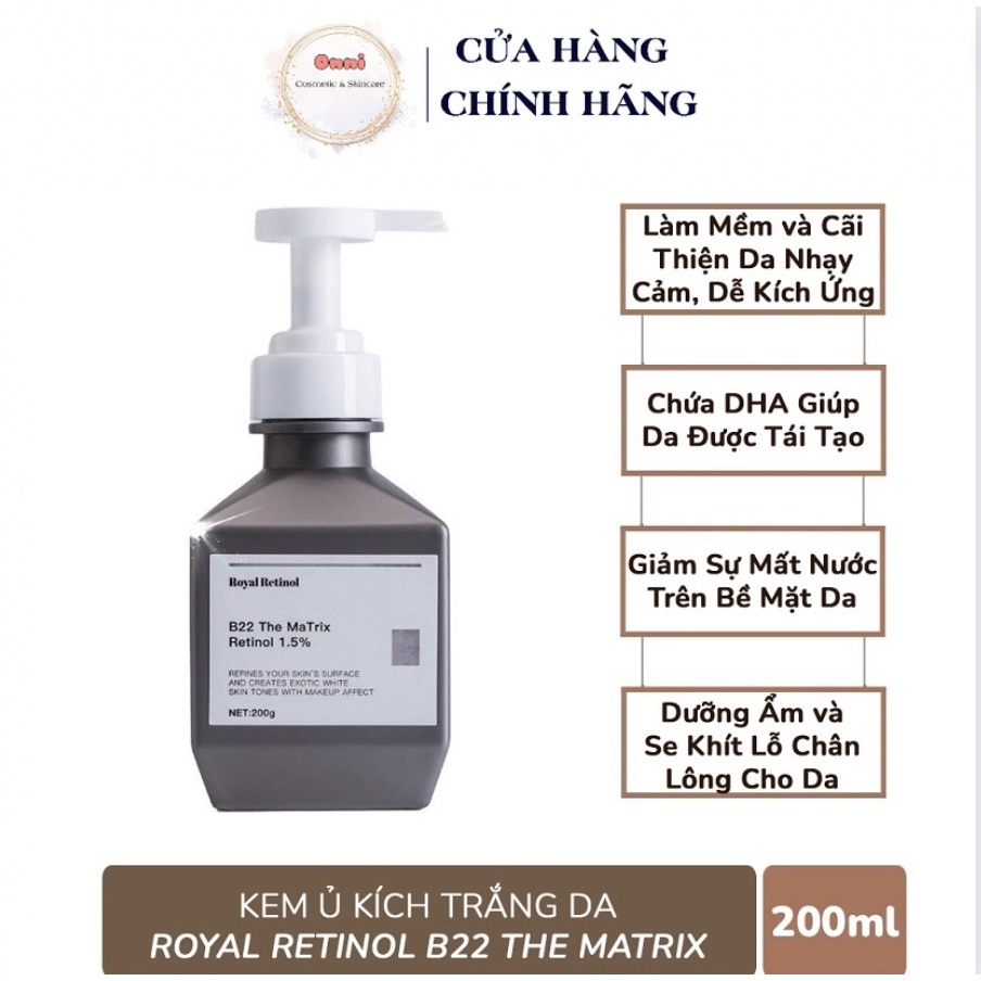 Kem Ủ Trắng Royal Retinol B22 The Matrix - Kem Ủ Kích Trắng Body Retinol 1.5% (chai 200g)