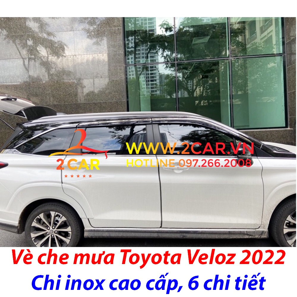 Vè che mưa, viền chắn mưa xe Toyota Veloz 2022 loại chỉ Inox 6 chi tiết cao cấp