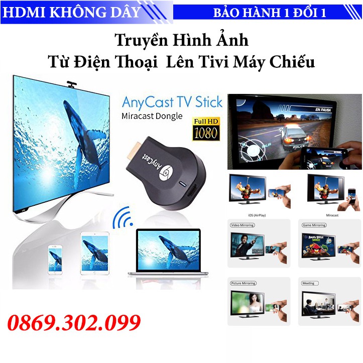  Thiết bị HDMI không dây Anycast Truyền hình ảnh từ điện thoại lên tivi máy chiếu