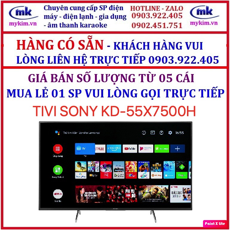 GIÁ BÁN SỐ LƯỢNG TỪ 05 CÁI : TIVI 55 INCHES SONY KD-55X7500H , HÀNG CHÍNH HÃNG , MỚI 100%