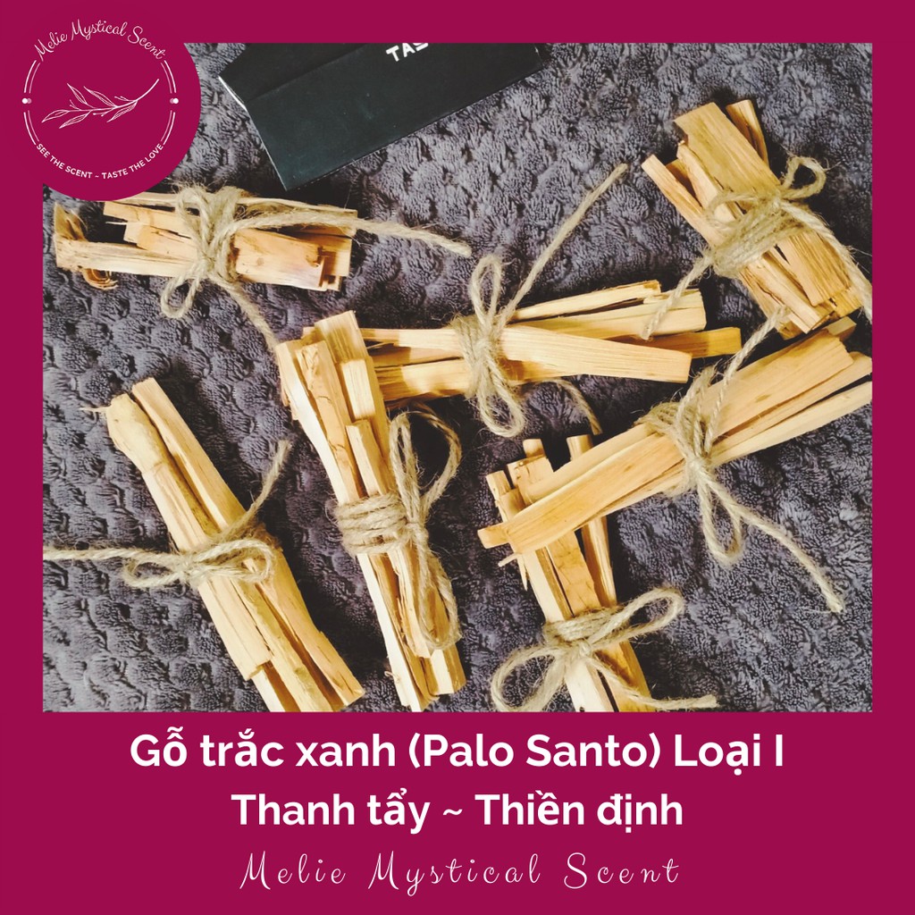 GỖ TRẮC XANH (Palo Santo) Loại Trung Thanh tẩy - Thiền định MELIE MYSTICAL SCENT