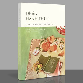 Sách - Đề Án Hạnh Phúc - Dấn Thân Và Tận Hưởng