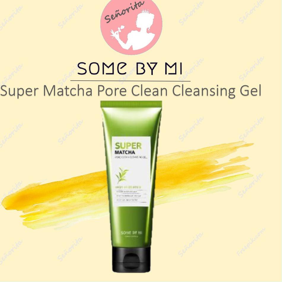 (Hàng Mới Về) Gel Tẩy Trang Làm Sạch Lỗ Chân Lông Some By Mi Super Matcha 5.5 Fasion 100ml