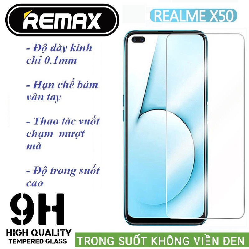 Kính cường lực Realme X50 5G - Chính Hãng Remax trong suốt, độ cứng 9H, hạn chế bám vân tay(tặng keo chống hở viền)